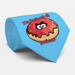 Angry Donut: Fresh out of patience Neck Tie