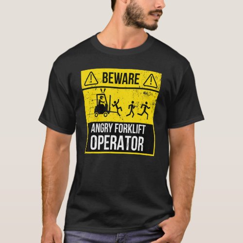 Angry Forklift Operator Forklift Driver Forklift T T_Shirt