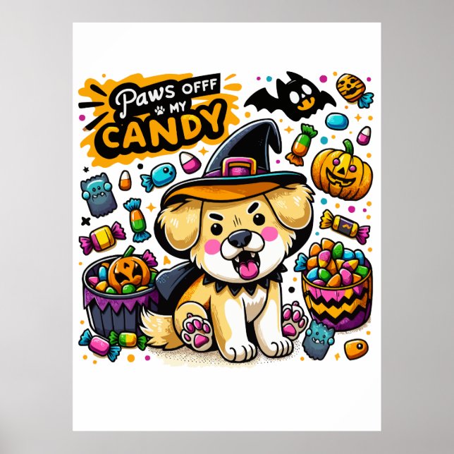 Angry Halloween Dog in Witch Hat Paws Off My Candy Poster (Front)
