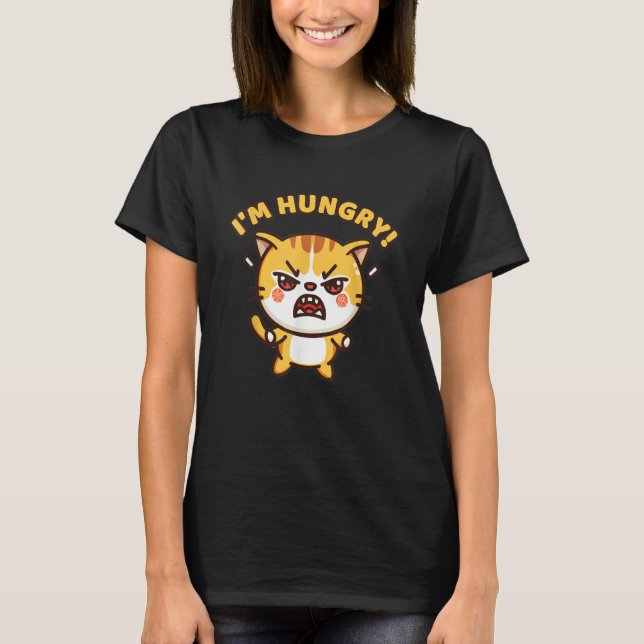 Angry Hungry Cat Hungry Person  Cat  Food T-Shirt (Front)
