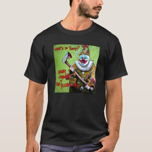 Angry Johnny Whats So Funny Tee