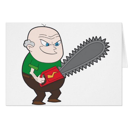 Angry man with chainsaw cartoon card | Zazzle.com