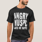 Angry Music Makes Me Happy T-Shirt