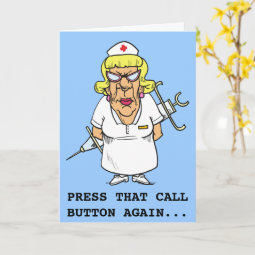 Angry nurse tired of patient pressing call button card | Zazzle