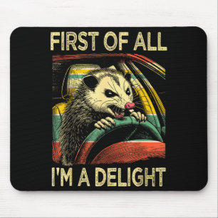 Angry Ossum Driving Funny Quote First Of All I'm A Mouse Pad