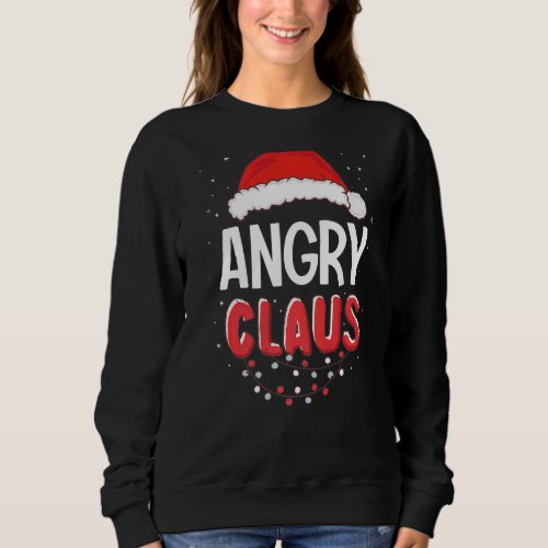 Angry Santa Claus Christmas Matching Costume Sweatshirt