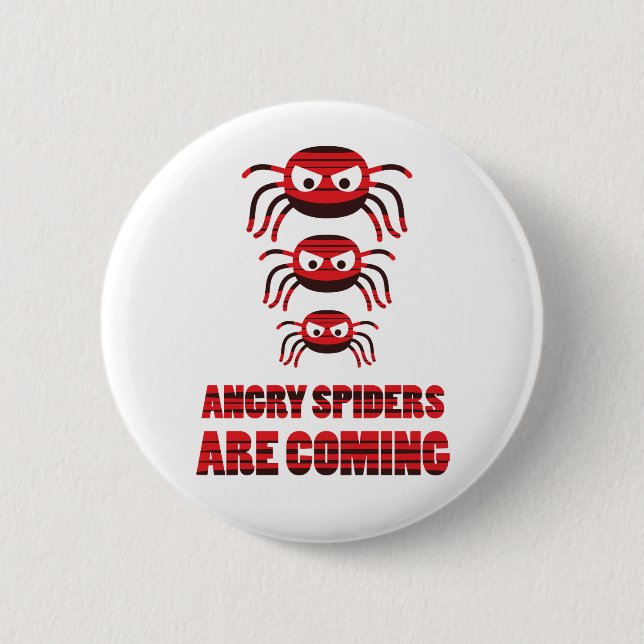 Angry spiders are coming T-Shirt Button (Front)