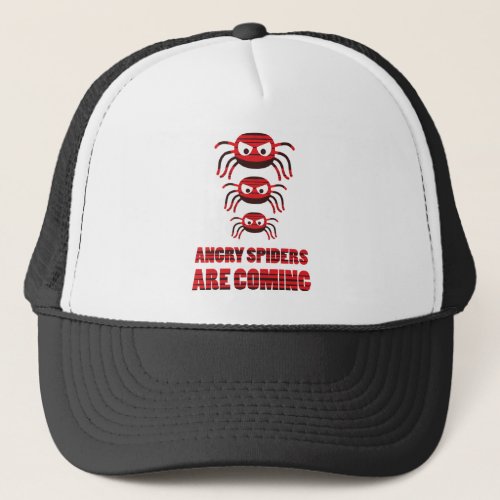 Angry spiders are coming T_Shirt Trucker Hat