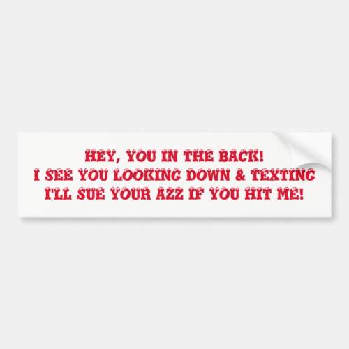 ANGRY TEXTING WHILE DRIVING BUMPER STICKER