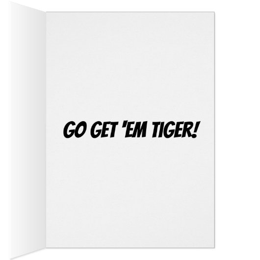 Angry Tiger Encouraging Card (Inside (Right))