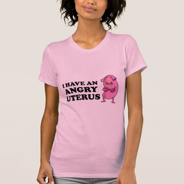 ANGRY UTERUS T-Shirt (Front)