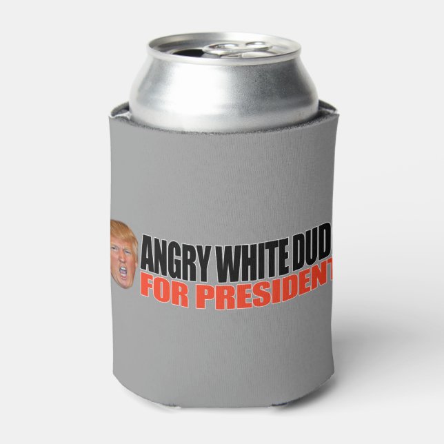 ANGRY WHITE DUDE FOR PRESIDENT -.png Can Cooler (Can Front)