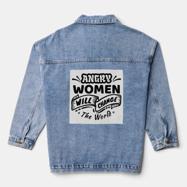 Angry Woman Will Change the World Denim Jacket (Back)