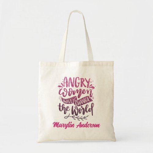 ANGRY WOMEN WILL CHANGE WORLD GLITTER TYPOGRAPHY TOTE BAG