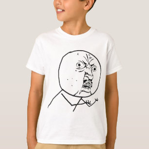Angry Y U No face T-Shirt