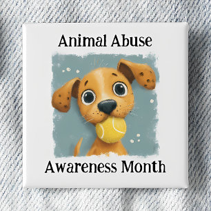 Animal Abuse Awareness Month Pinback Button