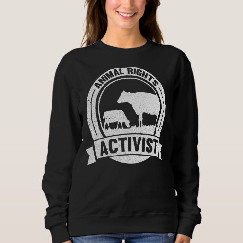 Animal Activist Rescue Animals Conservation Rights Sweatshirt