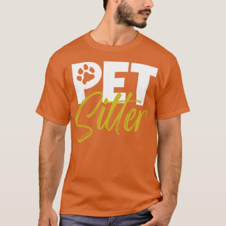 Animal caretaker Pet sitter T-Shirt