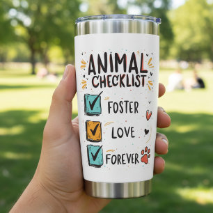 Animal Checklist Foster Love Forever Graphic Insulated Tumbler