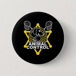 Animal Control Officer Catcher Cats Dogs Funny Lon Button