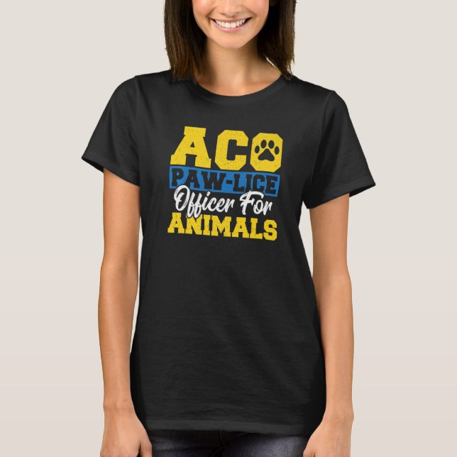 Animal Control Officer For An Pet Rescue  5 T-Shirt (Front)
