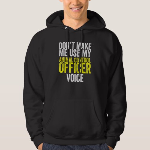 Animal Control Rescue Officer   Professional Dog C Hoodie