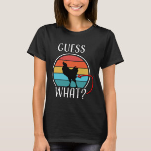 Animal Farm Guess What Chicken Butt White 1 T-Shirt