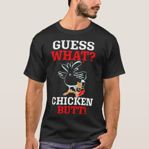 Animal Farm Guess What Chicken Butt White T_Shirt