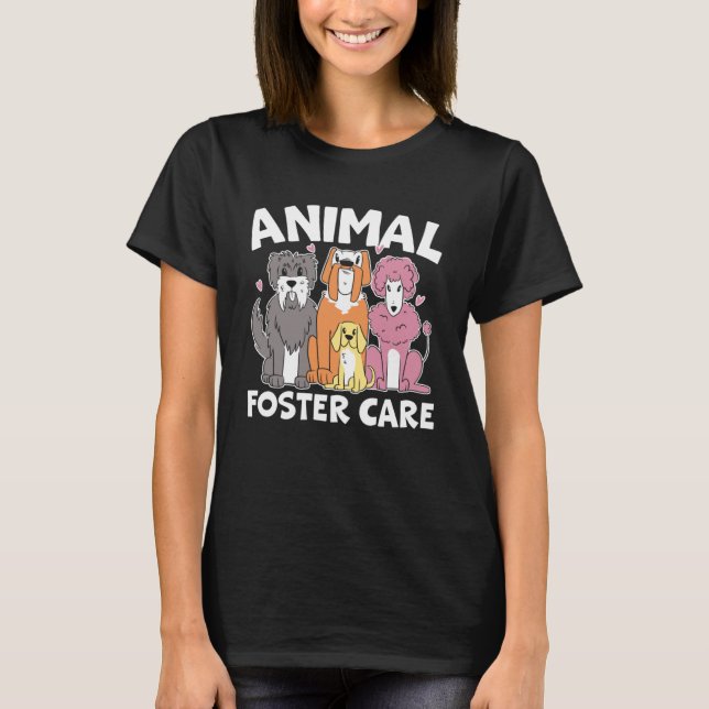 Animal Foster Care Animal Shelter Animal Rescue T-Shirt (Front)