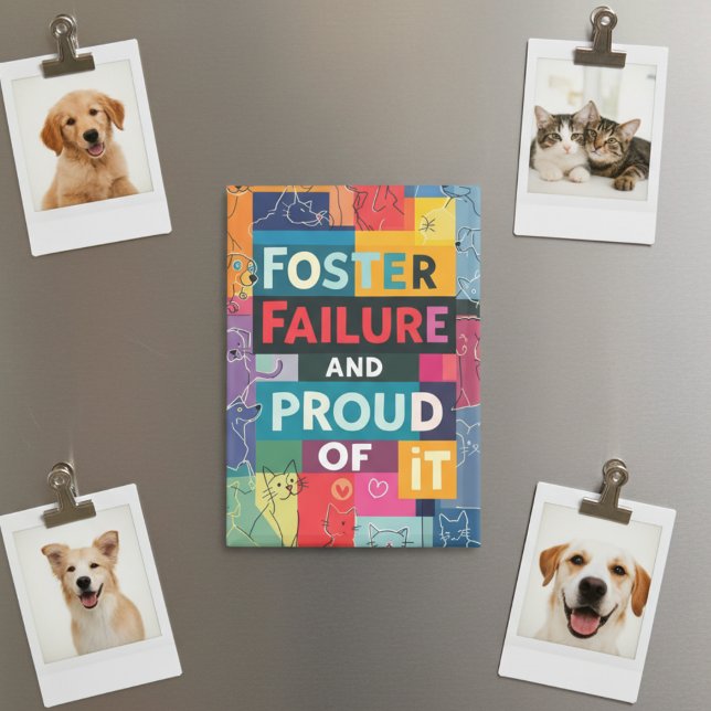 Animal Foster Failure Vibrant Pop Art Magnet (Pet Foster Supporter refrigerator magnet)