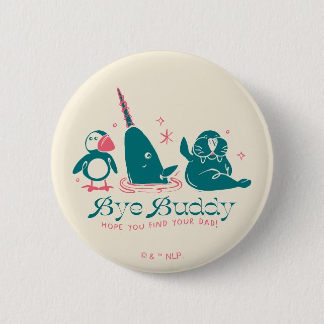 Animal Friends - Bye Buddy Hope You Find Your Dad Button (Front)
