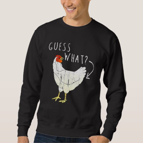 Animal Guess What Chicken Butt Cute Chickens Buffs Sweatshirt