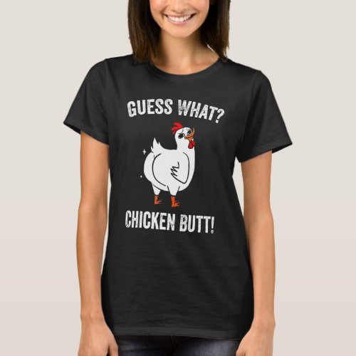 Animal Guess What Chicken Butt Cute Chickens Buffs T_Shirt