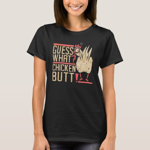 Animal Guess What Chicken Butt Cute Chickens Buffs T_Shirt