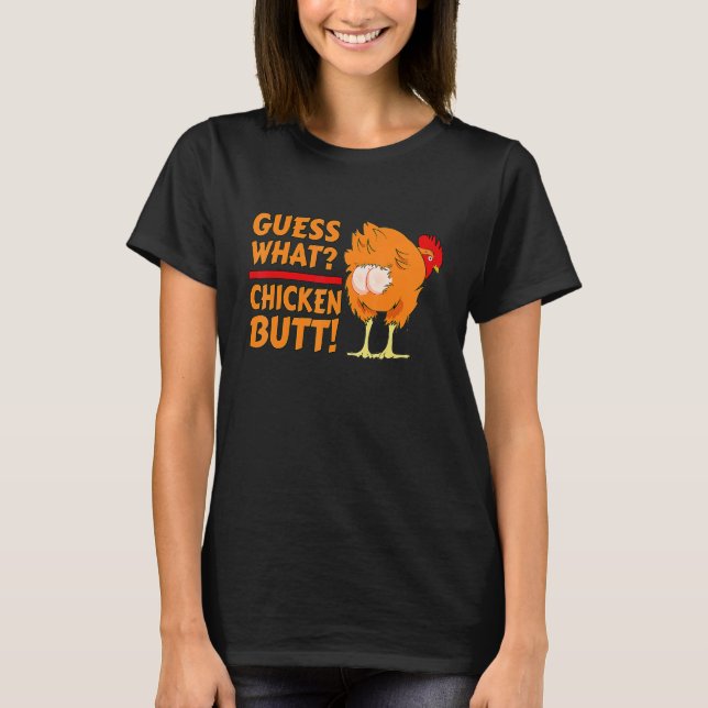 Animal Guess What Chicken Butt Cute Chickens Buffs T-Shirt (Front)