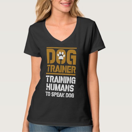 Animal Handler Dog Trainer u2013 Training Humans T T_Shirt