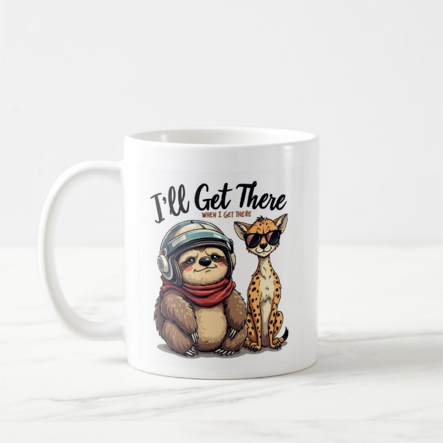Animal Humor T-Shirt – I’ll Get There Design Coffee Mug (Left)