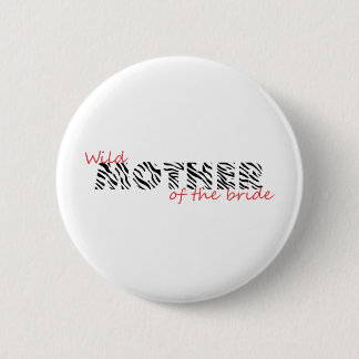 Animal Instinct Mother of the Bride Pinback Button