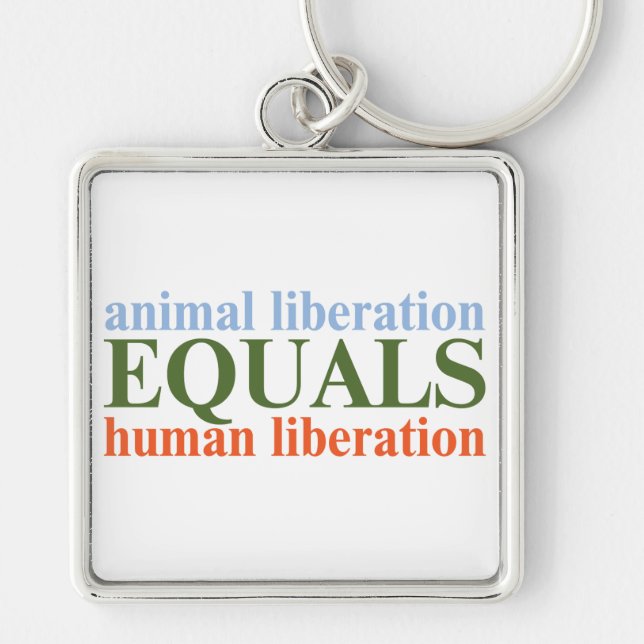 Animal Liberation Equals Human Liberation Keychain (Front)
