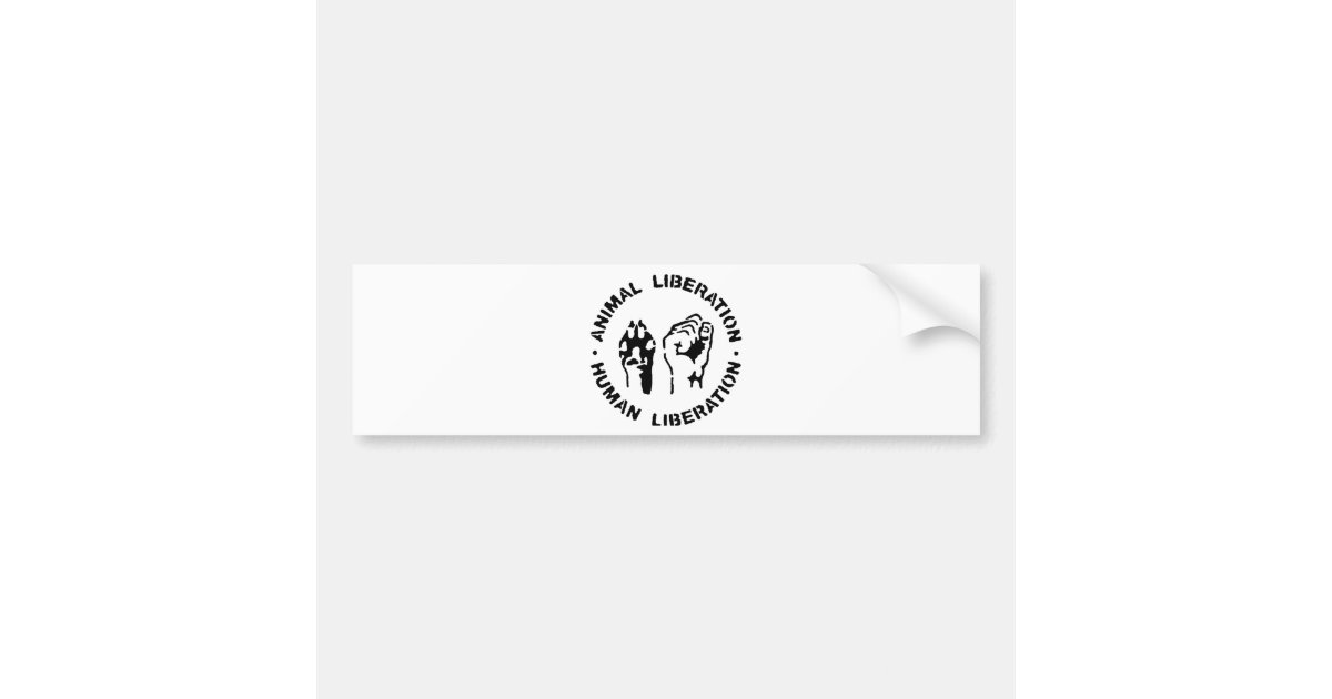 Animal LIberation - Human Liberation Bumper Sticker | Zazzle