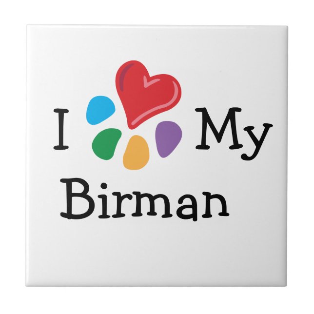 Animal Lover_I Heart My Birman Ceramic Tile (Front)