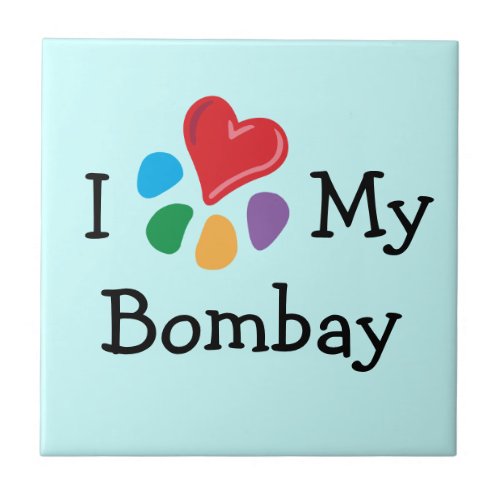 Animal Lover_I Heart My Bombay Tile