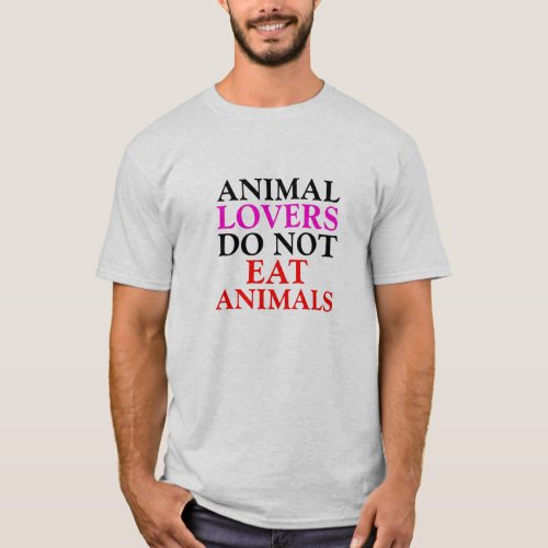 animal lovers do not eat animals ash vegan  T_Shirt