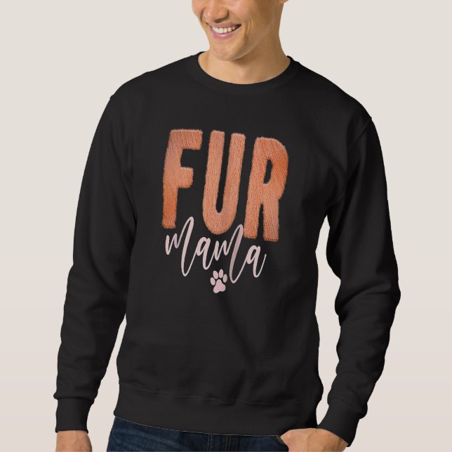Animal Loving MaMa Loves Her Fur Babies Cat Dog An Sweatshirt (Front)