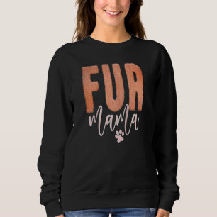 Animal Loving MaMa Loves Her Fur Babies Cat Dog An Sweatshirt