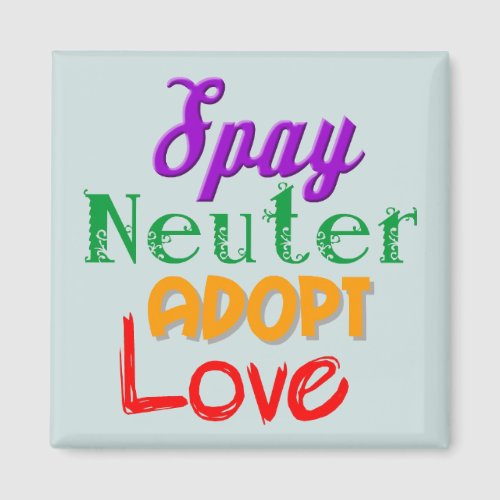 Animal magnet spay neuter adopt love