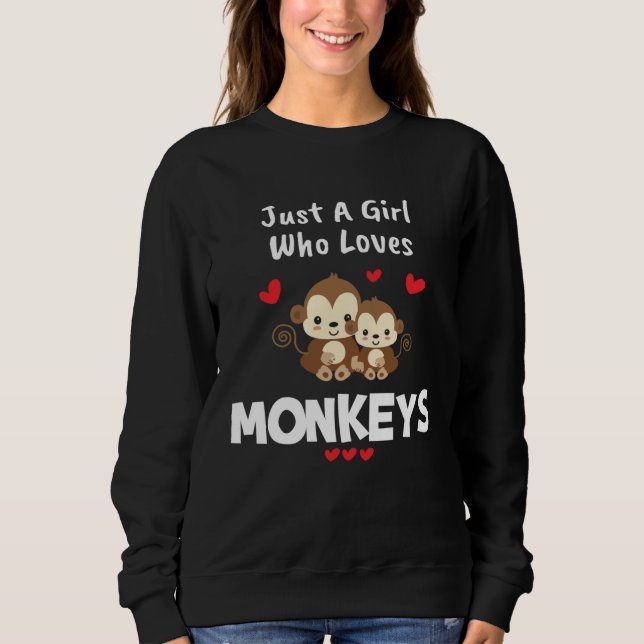 Animal Monkey  Women Girls Love Monkeys Sweatshirt (Front)