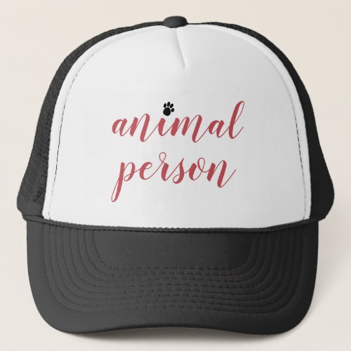 Animal Person Paw Print Pink Quote Trucker Hat