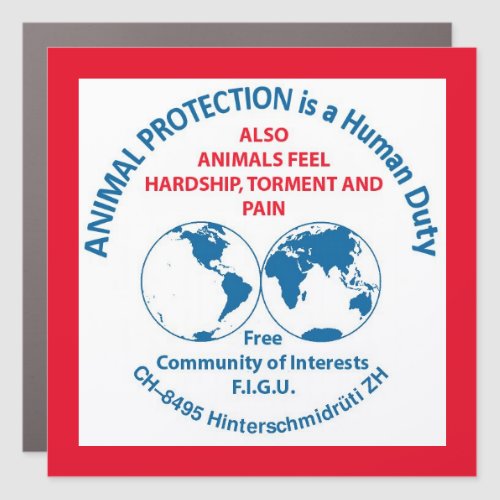 Animal Protection is a Human Duty by FIGU Car Magnet