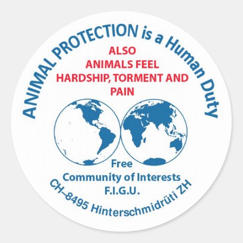 Animal Protection is a Human Duty by FIGU Classic Round Sticker